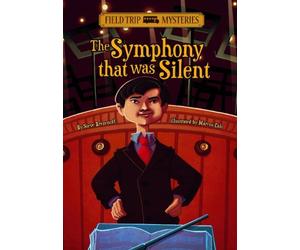 Field Trip Mysteries: The Symphony That Was Silent