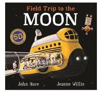 Field Trip to the Moon by Jeanne Willis Unknown (Auteur)