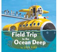 Field Trip to the Ocean Deep by John Hare John Hare (Auteur)