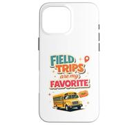 Field Trips are My Favorite Field Trip Coque pour iPhone 16 Pro Max