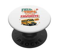 Field Trips are My Favorite Field Trip PopSockets PopGrip Adhésif