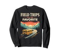 Field Trips are My Favorite Field Trip Sweatshirt