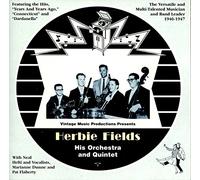 Fields, Herbie - His Orchestra & Quintet
