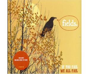 Fields - If You We All Fail