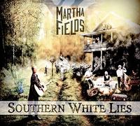 Fields, Martha - Southern White Lies [Import]