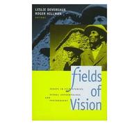 Fields Of Vision: Essays In Film Studies, Visual Anthropology And Photography