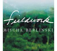 Fieldwork: A Novel
