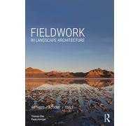 Travail de terrain en architecture du paysage – méthodes, actions, outils