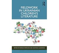 Fieldwork in Ukrainian Children’s Literature – Routledge