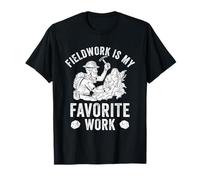 Fieldwork is My Favourite Work Rock Collector Geologue T-Shirt