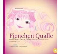 Fienchen Qualle - ein Mutmachbuch für Kinder über Selbstvertrauen, Freundschaft und die Vielfalt des Meeres: und wie sie es geschafft hat, frei von Eifersucht zu sein