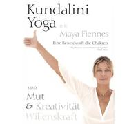 Fiennes,Maya - Kundalini Yoga-Mut,Keativität,Willenskraft