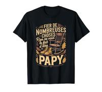 Fier De Nombreuses Choses Rien Ne Vaut Dady T-Shirt