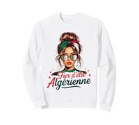 Fier d'être Femme Algérienne Fille Cadeau Drapeau Algérien Sweatshirt