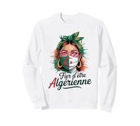 Fier d'être Femme Algérienne Fille Cadeau Drapeau Algérien Sweatshirt