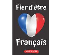 Fier d'être français carnet de notes: berceau de la démocratie | aimer la liberté et sa patrie | couleurs de la France | format 15,24 x 22,86 cm ( 6 x 9 po) | ( pages) (broché)