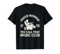 Fier d'être Membre de You Call That Music Club Funny Dad T-Shirt