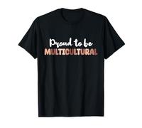 Fier d'être multiculturel - Déclaration d'unité de la diversité T-Shirt