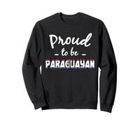 Fier d'être Paraguayen Paraguay Pride Dire Sweatshirt