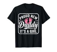 Fier d'être Un Nouveau Papa, C'est Une Fille, C'est la première Fois qu'il est Papa, C'est Un Futur Papa T-Shirt