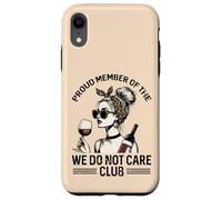 Fier Membre de We Do Not Care Club Dire drôle WDNC Women Coque pour iPhone XR