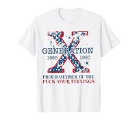 Fier membre du Fck Your Feelings Gen X USA 4 juillet T-Shirt