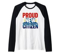 Fier Nouveau citoyen américain pour Les citoyens naturalisés Manche Raglan