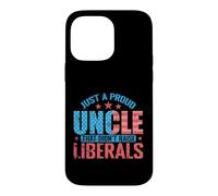 Fier Oncle Conservateur Anti-libéral Coque pour iPhone 14 Pro Max
