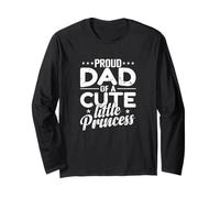 Fier Papa d'une Jolie Petite Princesse Manche Longue