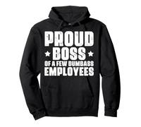 Fier Patron de Quelques employés stupides, Funny Boss Day Sweat à Capuche