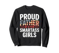 Fier Père of A Few Smartass Girls Fête des Pères Sweatshirt