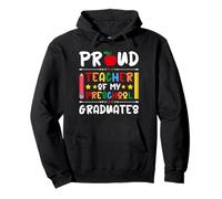 Fier Professeur de Mes diplômés du préscolaire - Dernier Jour d'école Sweat à Capuche