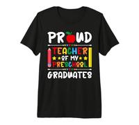 Fier Professeur de Mes diplômés du préscolaire - Dernier Jour d'école T-Shirt Haut de Gamme
