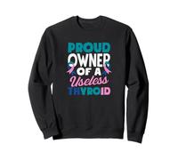 Fier propriétaire d'un Guerrier Inutile du Cancer de la thyroïde de la thyroïde Sweatshirt