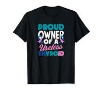 Fier propriétaire d'un Guerrier Inutile du Cancer de la thyroïde de la thyroïde T-Shirt