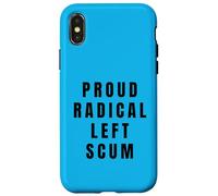 Fier Radical Left Scum Funny Humour Anti-républicain libéral Coque pour iPhone X/XS