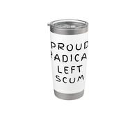 Fier radical Left Scum Funny Humour anti-républicain libéral Gobelet isotherme en acier inoxydable double paroi