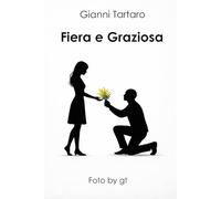 Fiera e Graziosa: Forza, liberta', amore e corpo nell'enigma dell'anima femminile