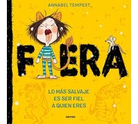 Fiera: Lo más salvaje es ser fiel a quien eres