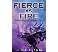 Fierce As Fire: A Parallel Worlds Sci-Fi Adventure (Book 3 Earth Stones Trilogy)