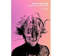 Fierce Dancing Adventures in the Underground - C. J. Stone - Strange Attractor Press - ebook (ePub) - Livre