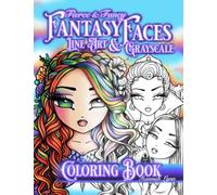Fierce & Fancy Fantasy Faces Line Art & Grayscale Coloring Book