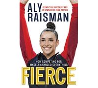 Fierce: How Competing for Myself Changed Everything