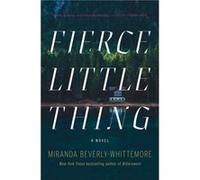 Fierce Little Thing by Miranda BeverlyWhittemore Miranda BeverlyWhittemore (Auteur)