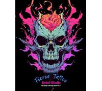 Fierce Tattoo: Rebel Skulls Coloring Book Vol 3