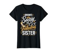 Fière d'être la Seule et Unique sœur Fabuleuse et impertinente du marié T-Shirt