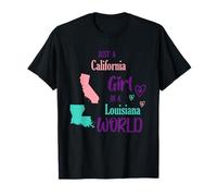 Fière Fille Juste Une Fille californienne dans Un Monde de Louisiane T-Shirt