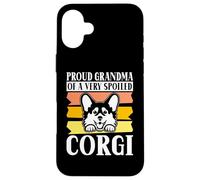 Fière Grand-mère d'une Grand-mère Corgi très gâtée Coque pour iPhone 16 Plus