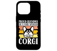 Fière Grand-mère d'une Grand-mère Corgi très gâtée Coque pour iPhone 16 Pro