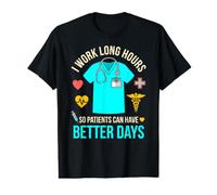 Fière infirmière médecin médicale Professionnelle Patient de Longues Heures T-Shirt Graphique avec Valeur
